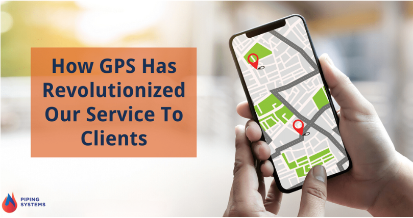 How GPS Has Revolutionized Our Service To Clients