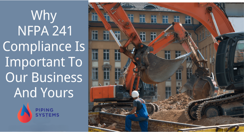 Why NFPA 241 Compliance Is Important To Our Business And Yours